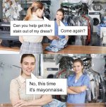 pun-hub-can-help-get-this-stain-out-my-dress-come-again-no-this-time-s-mayonnaise-unutonline-14.jpg